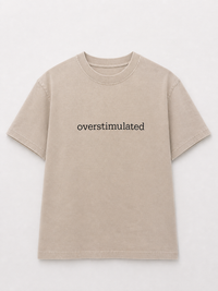 Overstimulated